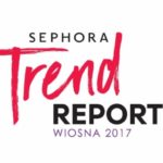 ODKRYJ TRENDY WIOSNA-LATO 2017 NA SEPHORA TREND REPORT 3-5 MARCA W ARKADII