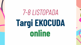 Ekocuda po raz kolejny wirtualnie – już 7 i 8 listopada! LIFESTYLE, Uroda - Ulubione targi kosmetyków naturalnych Polek i Polaków powracają! Ekocuda po raz czwarty odbędą się w formie wydarzenia online 7 i 8 listopada 2020 r.